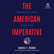 The American Imperative by  Daniel F. Runde audiobook