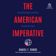 The American Imperative by Daniel F. Runde audiobook