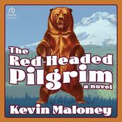 The Red-Headed Pilgrim by  Kevin Maloney audiobook