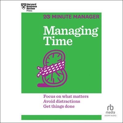 Managing Time by Harvard Business Review audiobook