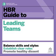 HBR Guide to Leading Teams by Mary Shapiro audiobook