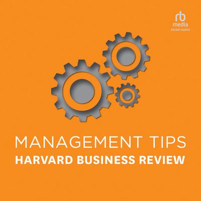 Management Tips by Harvard Business Review audiobook
