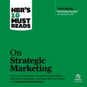 HBR's 10 Must Reads on Strategic Marketing by  Fred Reichheld audiobook
