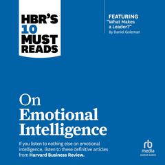HBR's 10 Must Reads on Emotional Intelligence (with featured article 