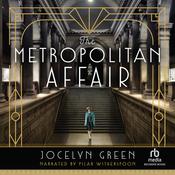 The Metropolitan Affair by  Jocelyn Green audiobook