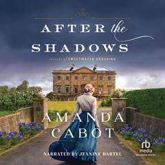 After the Shadows by Amanda Cabot audiobook