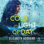 Cold Light of Day by  Elizabeth Goddard audiobook