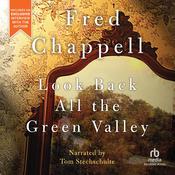 Look Back All the Green Valley by  Fred Chappell audiobook