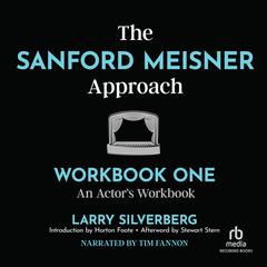 The Sanford Meisner Approach by Larry Silverberg audiobook