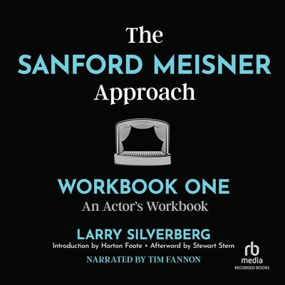 The Sanford Meisner Approach by Larry Silverberg audiobook