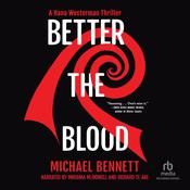 Better the Blood by  Michael Bennett audiobook