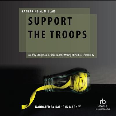 Support the Troops by Katharine M. Millar audiobook