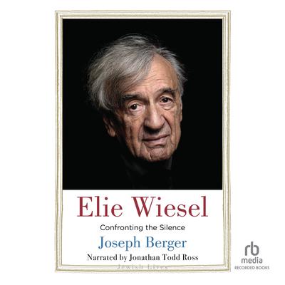 Elie Wiesel by Joseph Berger audiobook