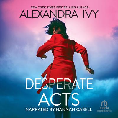 Desperate Acts by Alexandra Ivy audiobook