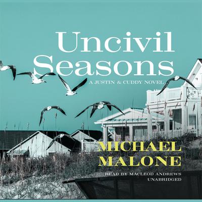Uncivil Seasons by Michael Malone audiobook