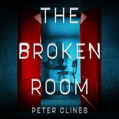 The Broken Room by Peter Clines audiobook
