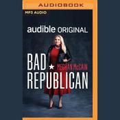 Bad Republican by  Meghan McCain audiobook