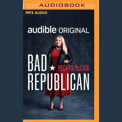 Bad Republican by Meghan McCain audiobook