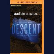 Descent by  Alexandra Wood audiobook
