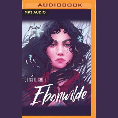 Ebonwilde by Crystal Smith audiobook