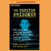 The Forever Prisoner by  Adrian Levy audiobook