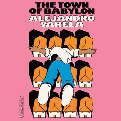 The Town of Babylon by Alejandro Varela audiobook