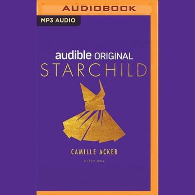 Starchild by Camille Acker audiobook