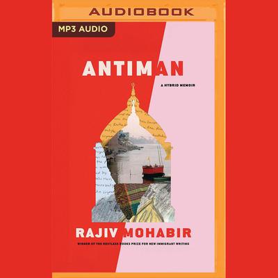 Antiman by Rajiv Mohabir audiobook