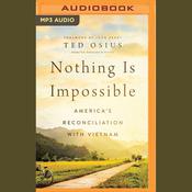 Nothing Is Impossible by  Ted Osius audiobook