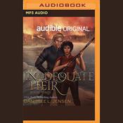 The Inadequate Heir by  Danielle L. Jensen audiobook