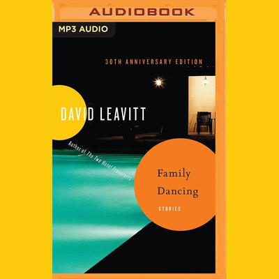 Family Dancing by David Leavitt audiobook