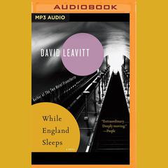 While England Sleeps by David Leavitt audiobook