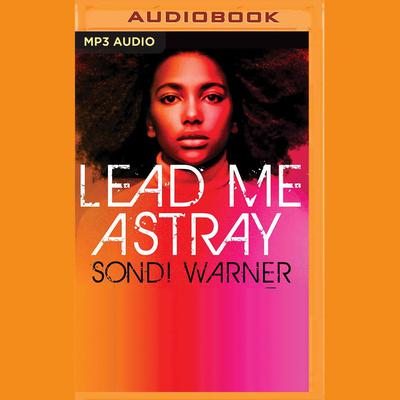 Lead Me Astray by Sondi Warner audiobook