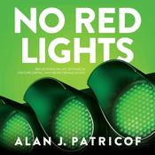 No Red Lights by  Alan J. Patricof audiobook