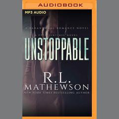Unstoppable by R. L. Mathewson audiobook