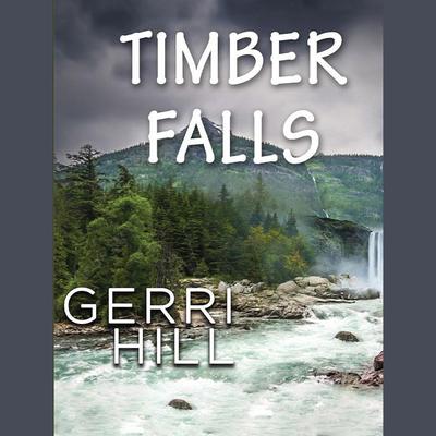 Timber Falls by Gerri Hill audiobook