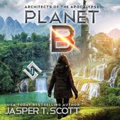 Planet B by  Jasper T. Scott audiobook