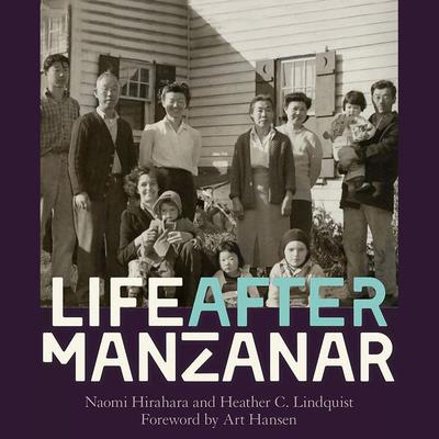 Life after Manzanar by Naomi Hirahara audiobook