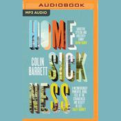 Homesickness by  Colin Barrett audiobook