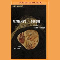 Altmann's Tongue by Brian Evenson audiobook
