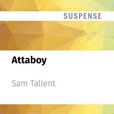 Attaboy by Sam Tallent audiobook