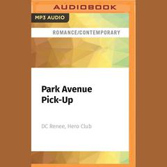 Park Avenue Pick-Up by Hero Club audiobook