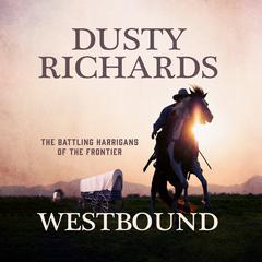 Westbound by Dusty Richards audiobook