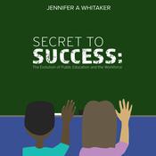 Secret to Success: by  Jennifer A Whitaker audiobook