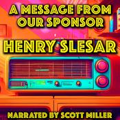 A Message From Our Sponsor by  Henry Slesar audiobook