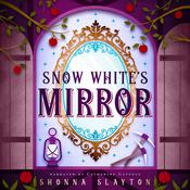 Snow White's Mirror by  Shonna Slayton audiobook