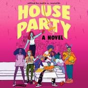 House Party by  Justin A. Reynolds audiobook