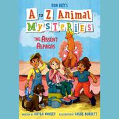 A to Z Animal Mysteries #1: The Absent Alpacas by  Kayla Whaley audiobook