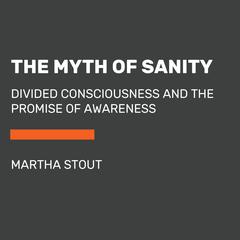 The Myth of Sanity by Martha Stout audiobook