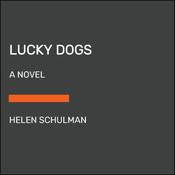 Lucky Dogs by  Helen Schulman audiobook